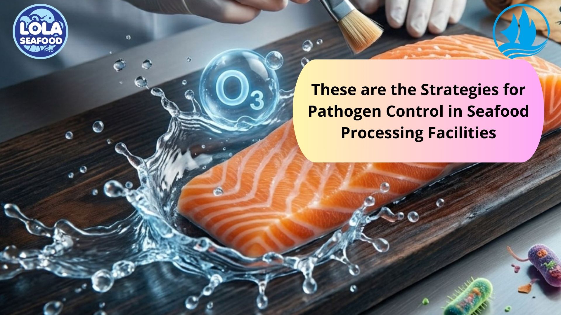 These are the Strategies for Pathogen Control in Seafood Processing Facilities